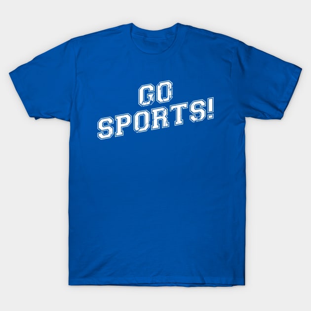 GO SPORTS! Move The Thing Win The Points T-Shirt by Irregulariteez